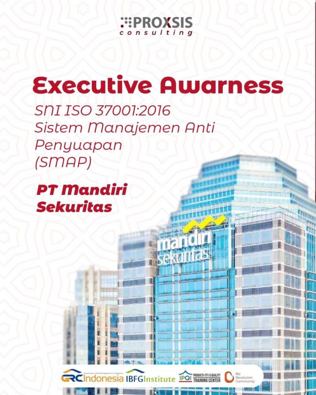 Executive Awareness ISO 37001:2016 Sistem Manajemen Anti Pnyuapan (SMAP) bersama PT Mandiri Sekuritas